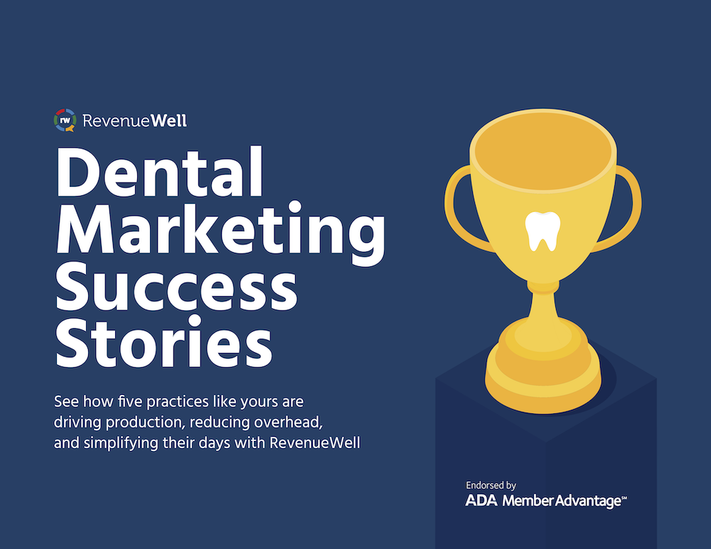 RevenueWell Dental Marketing Success Stories